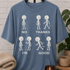 No Thanks I'm Good T-Shirt