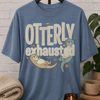 Otterly Exhausted T-Shirt