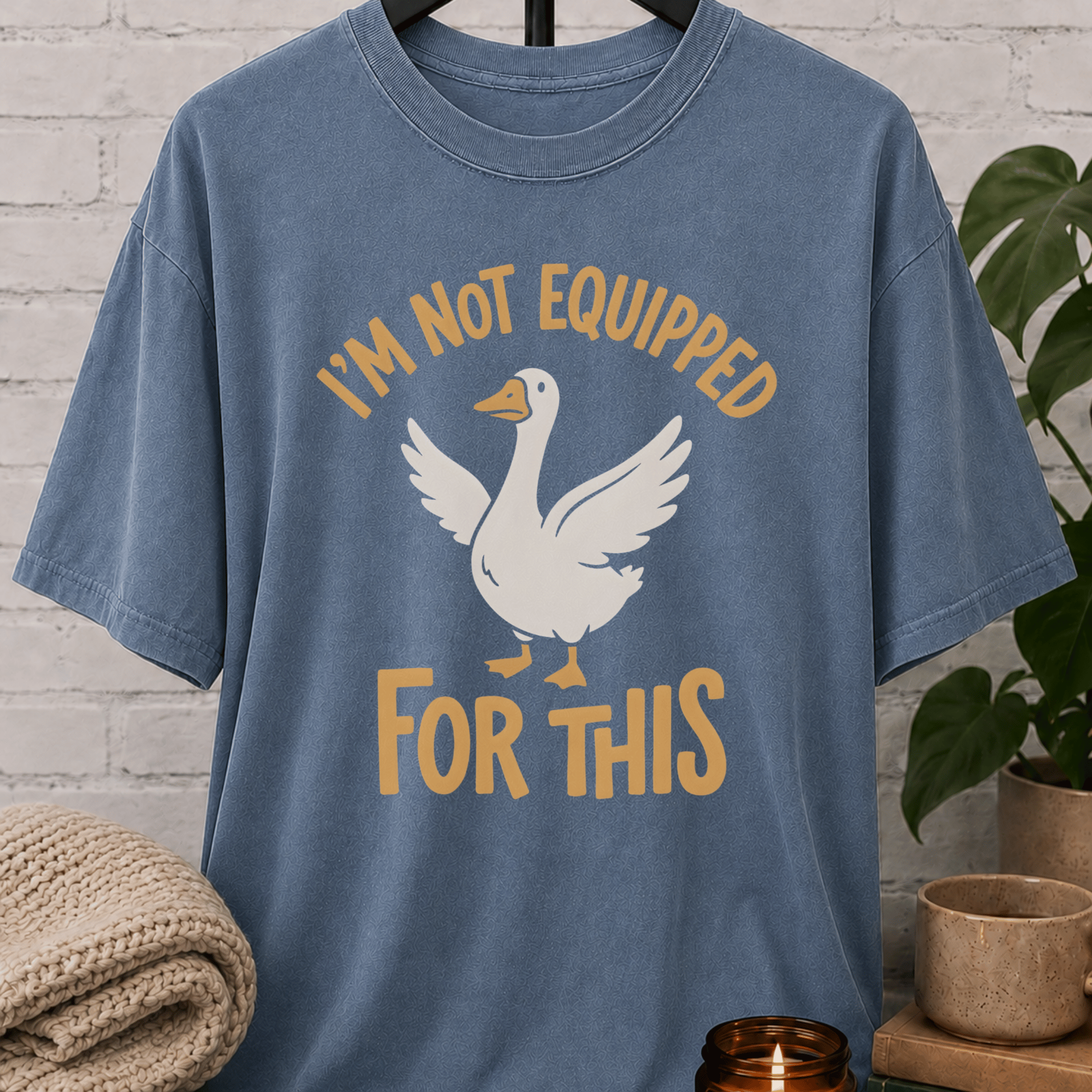 I'm Not Equipped Goose T-Shirt