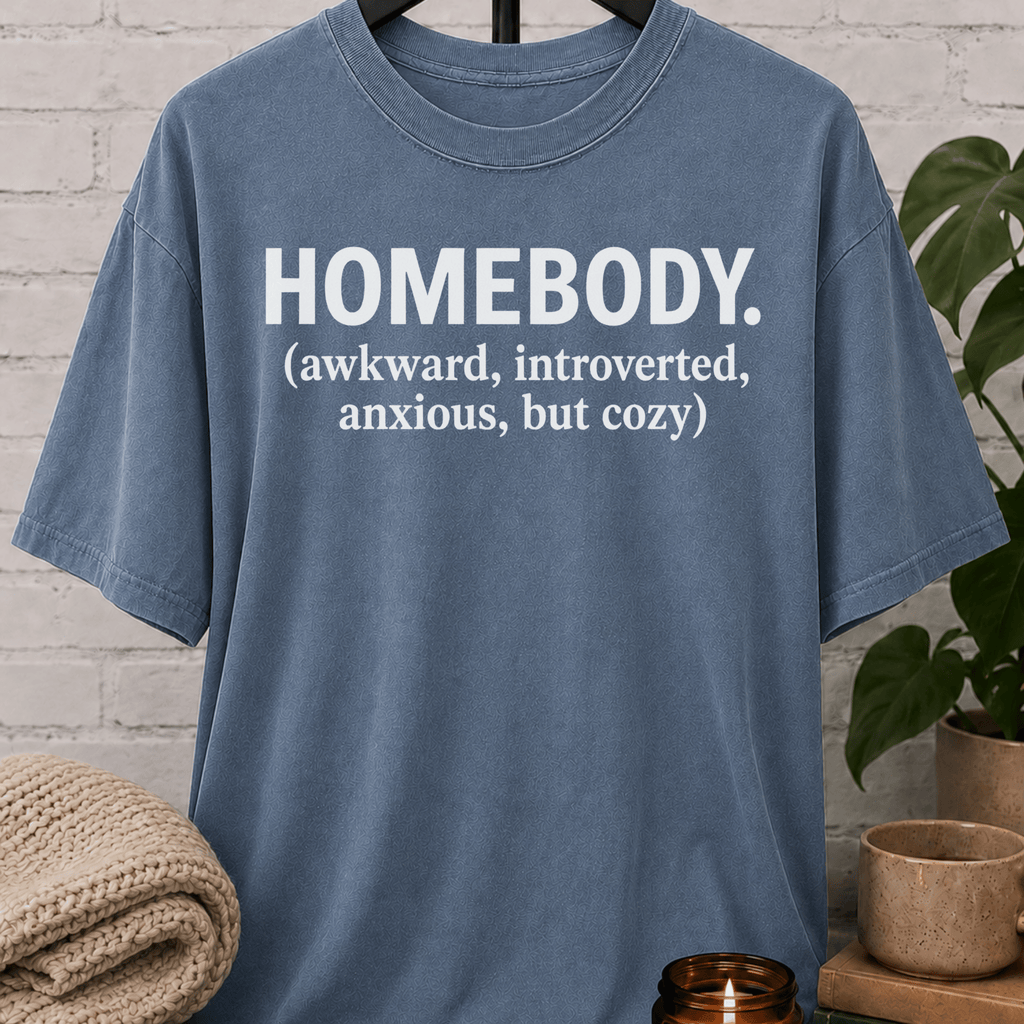 Homebody But Cozy T-Shirt
