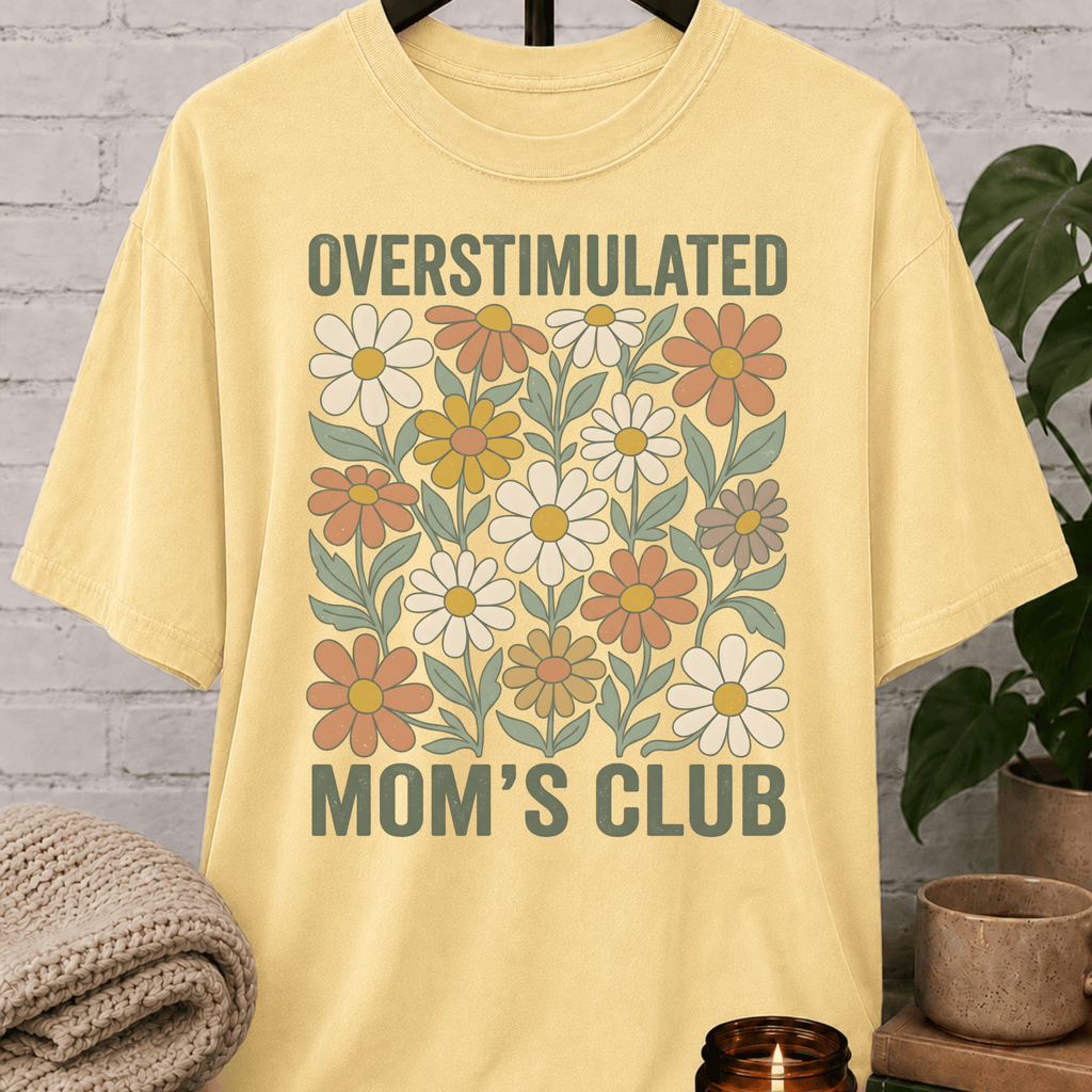 Overstimulated Mom's Club Floral T-Shirt