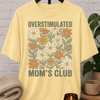 Overstimulated Mom's Club Floral T-Shirt