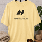Selective Caw-munication Crow T-Shirt