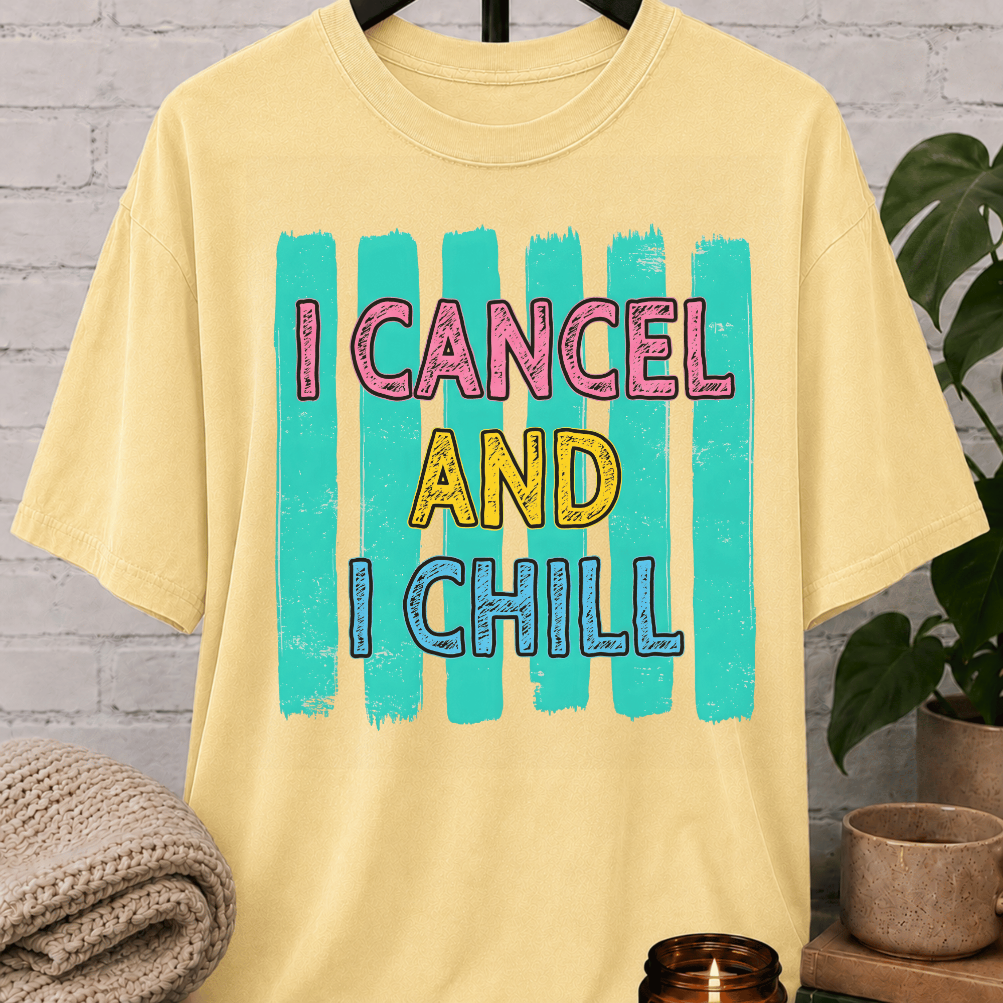 I Cancel And I Chill T-Shirt
