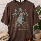 Born To Dilly Dally Raccoon T-Shirt