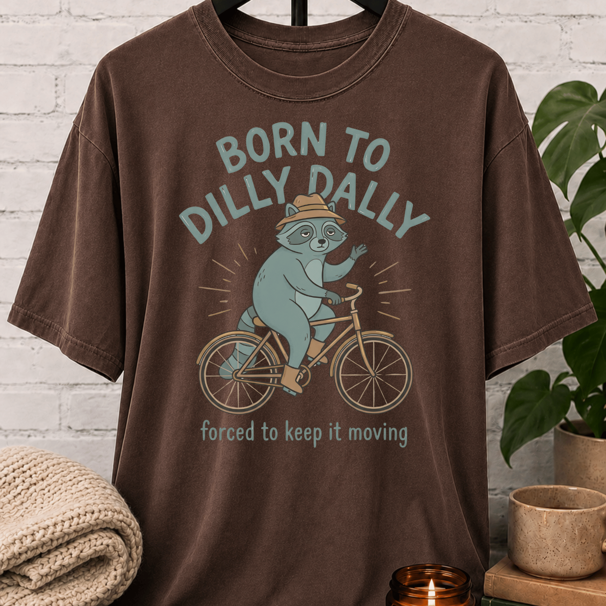 Born To Dilly Dally Raccoon T-Shirt