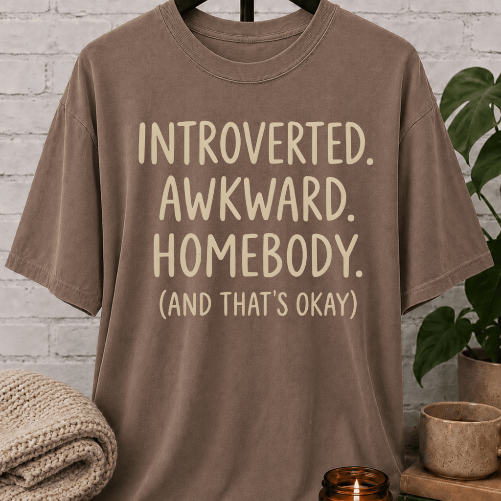 Introverted. Awkward. Homebody. T-Shirt