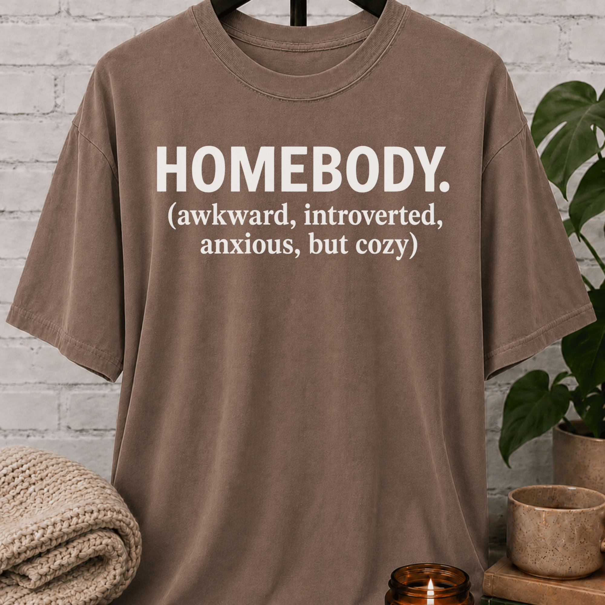Homebody But Cozy T-Shirt