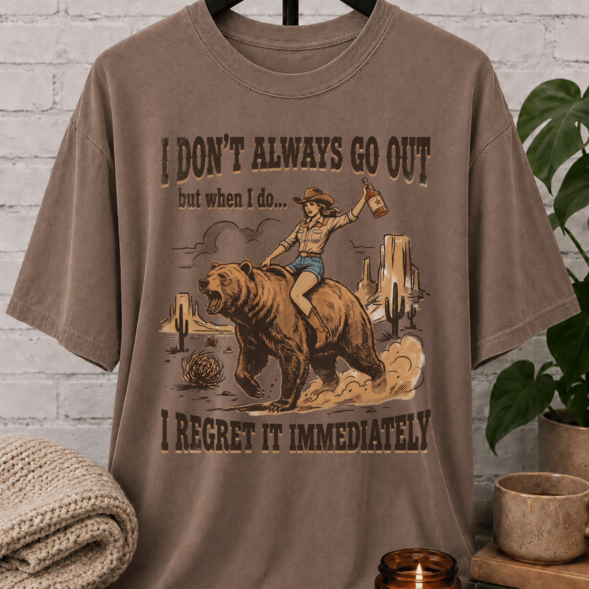 I Don't Always Go Out Cowgirl T-Shirt