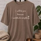 I Will Be Fine Over Thinker T-Shirt