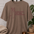 Llama Tell You This T-Shirt