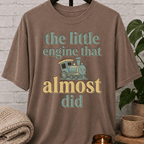 The Little Engine That Almost Did T-Shirt