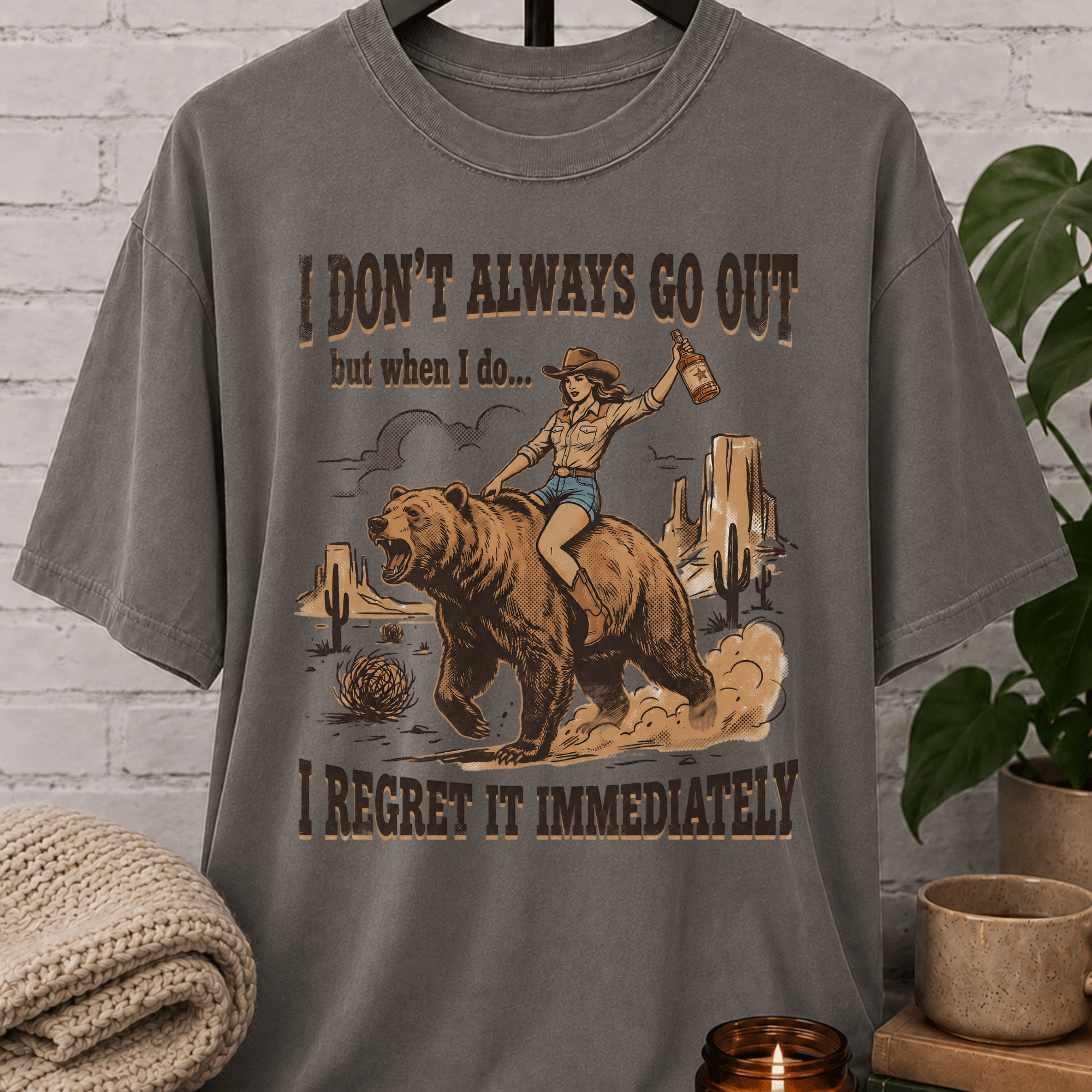 I Don't Always Go Out Cowgirl T-Shirt