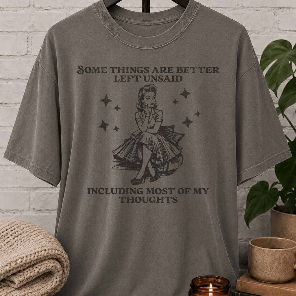 Some Things Are Better Left Unsaid T-Shirt