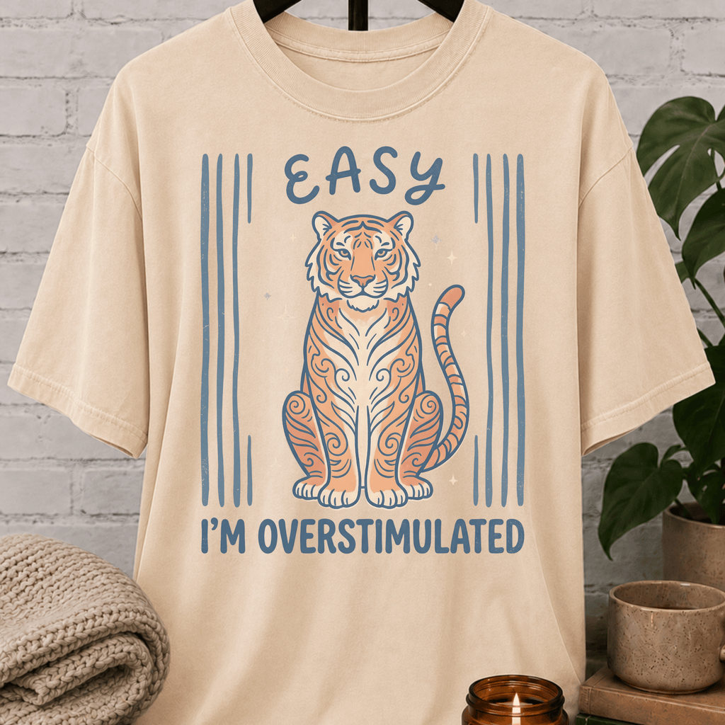 Easy Tiger I'm Overstimulated T-Shirt