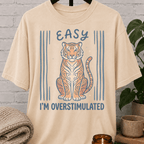Easy Tiger I'm Overstimulated T-Shirt