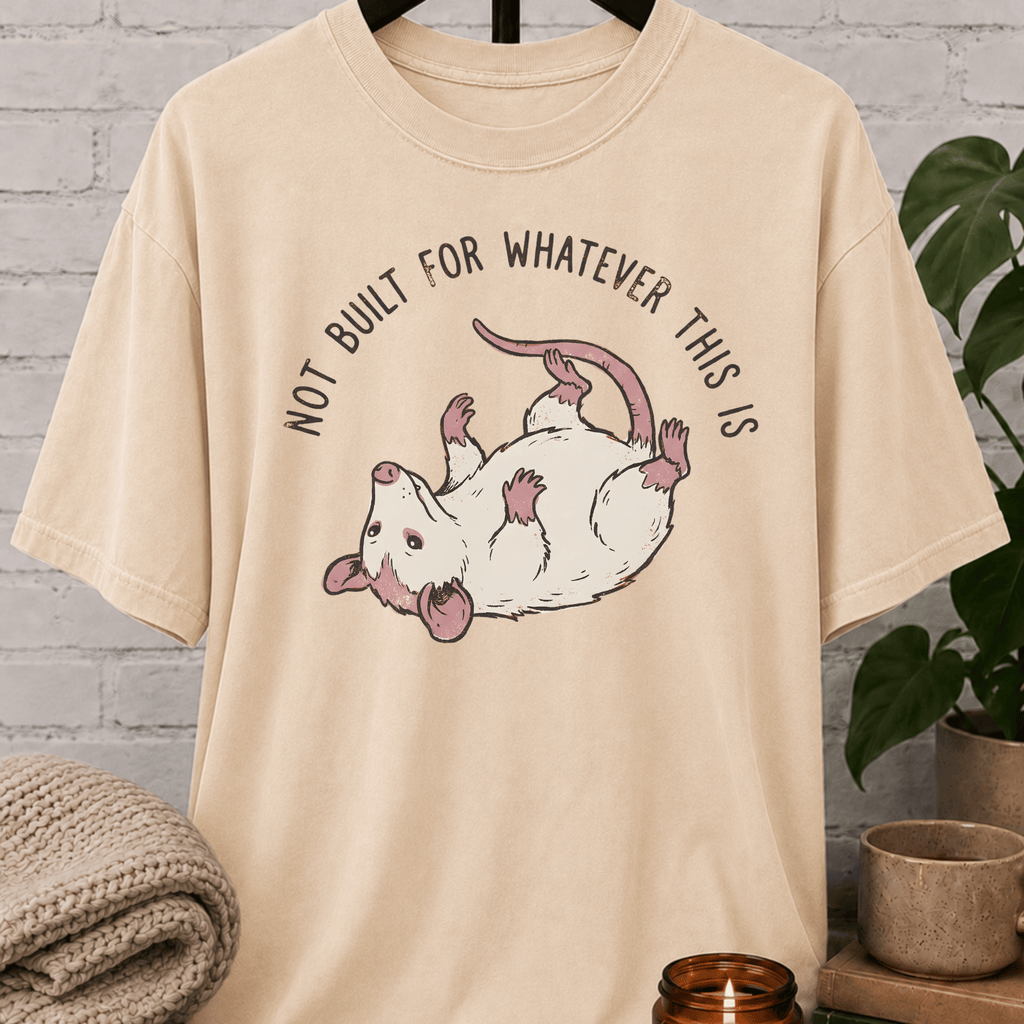 Not Built For This Opossum T-Shirt