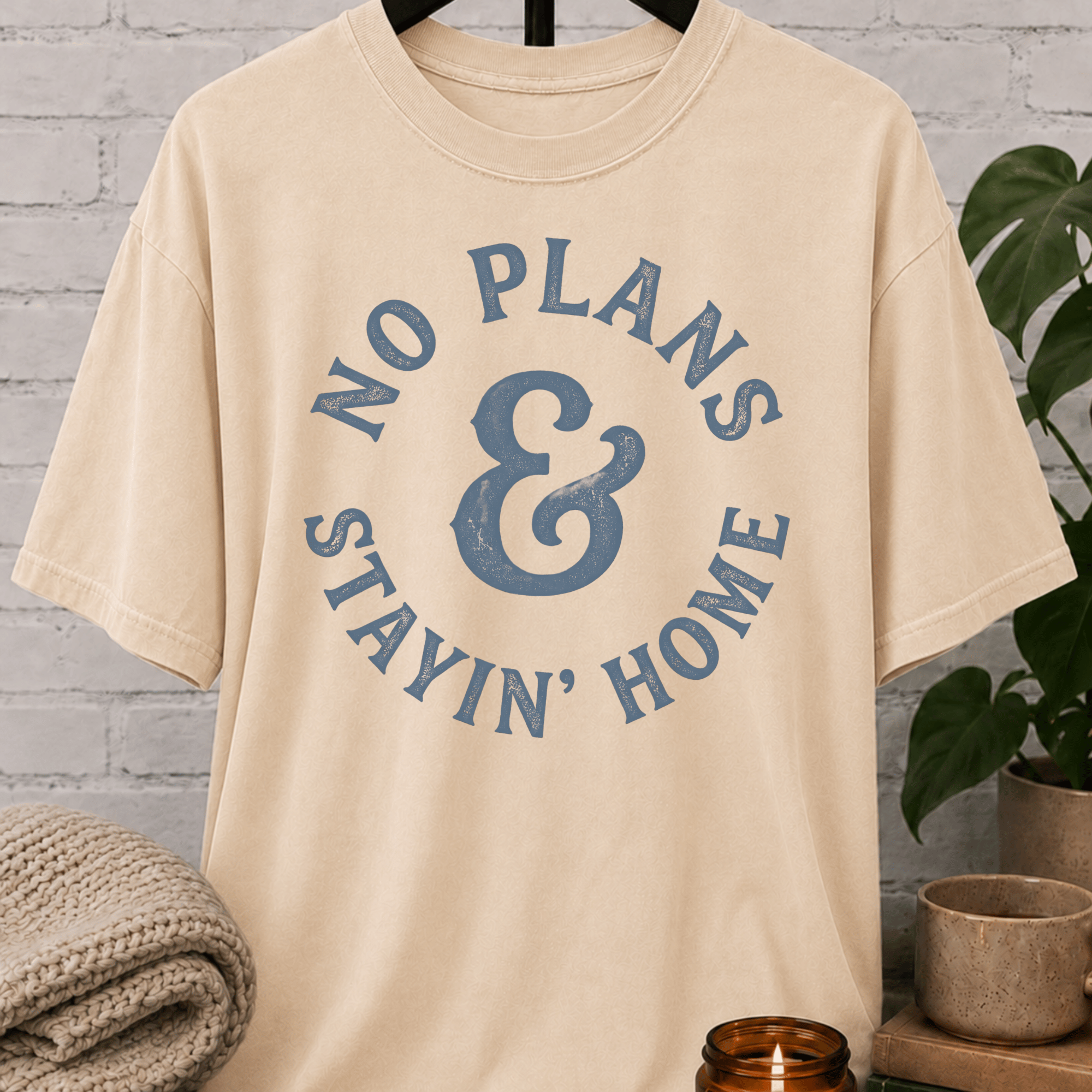 No Plans Stayin' Home T-Shirt