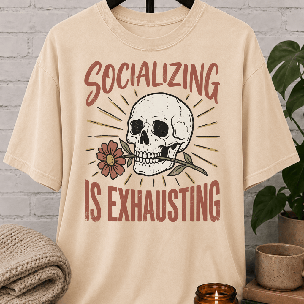Socializing Is Exhausting Skull T-Shirt