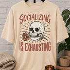 Socializing Is Exhausting Skull T-Shirt