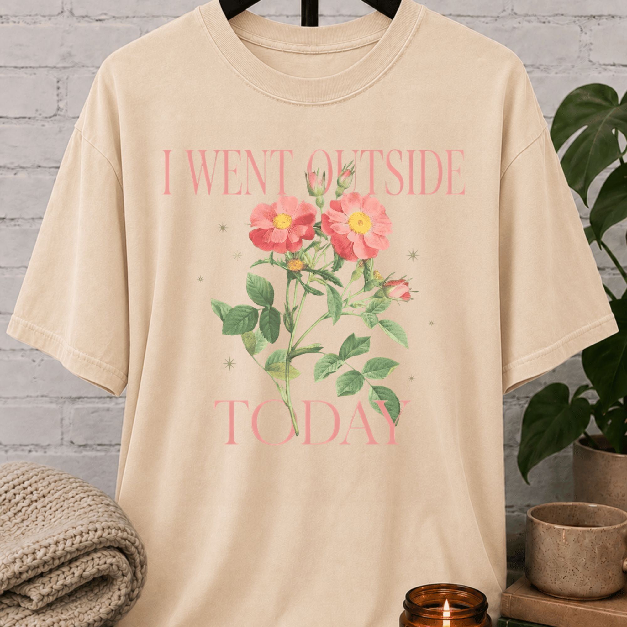 I Went Outside Today Floral T-Shirt