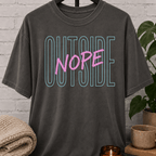 Outside, Nope T-Shirt