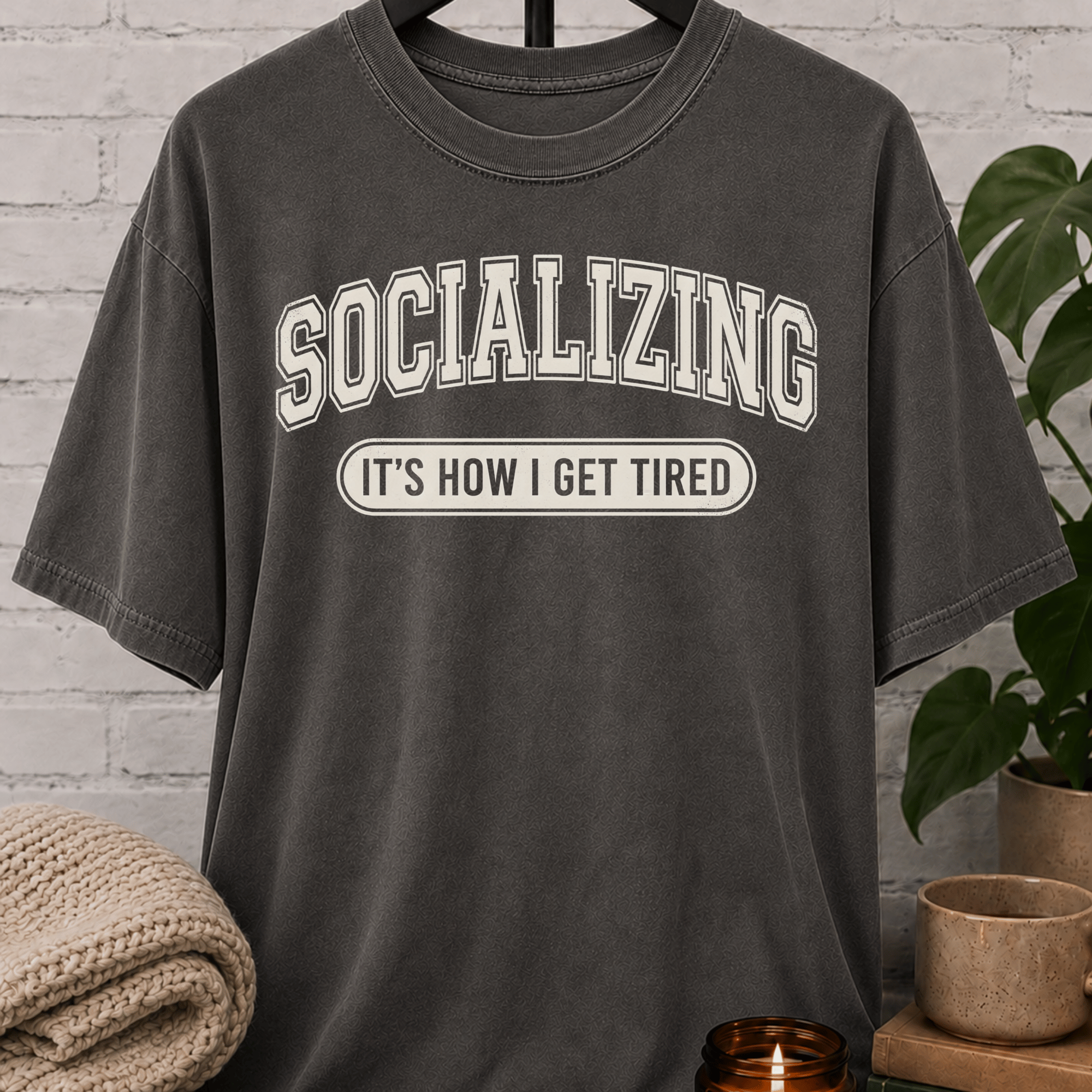 Socializing It's How I Get Tired T-Shirt
