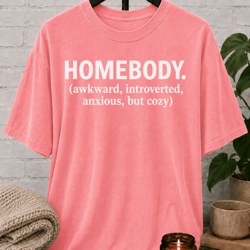 Homebody But Cozy T-Shirt