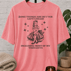 Some Things Are Better Left Unsaid T-Shirt