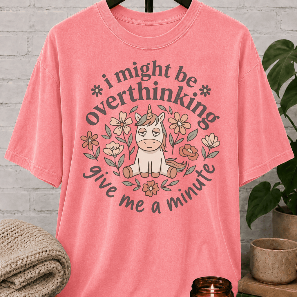 I Might Be Overthinking Unicorn T-Shirt