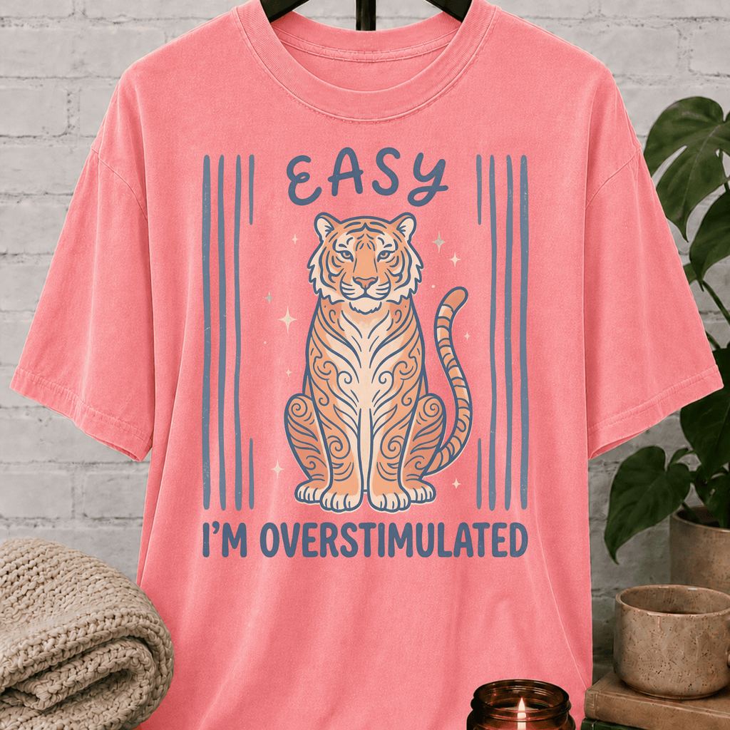 Easy Tiger I'm Overstimulated T-Shirt