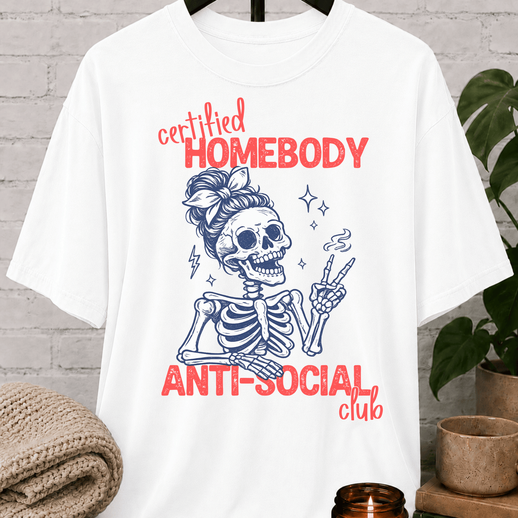 Certified Homebody Anti-Social Club Skeleton T-Shirt