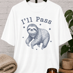 I'll Pass Sloth T-Shirt