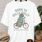Born To Dilly Dally Raccoon T-Shirt