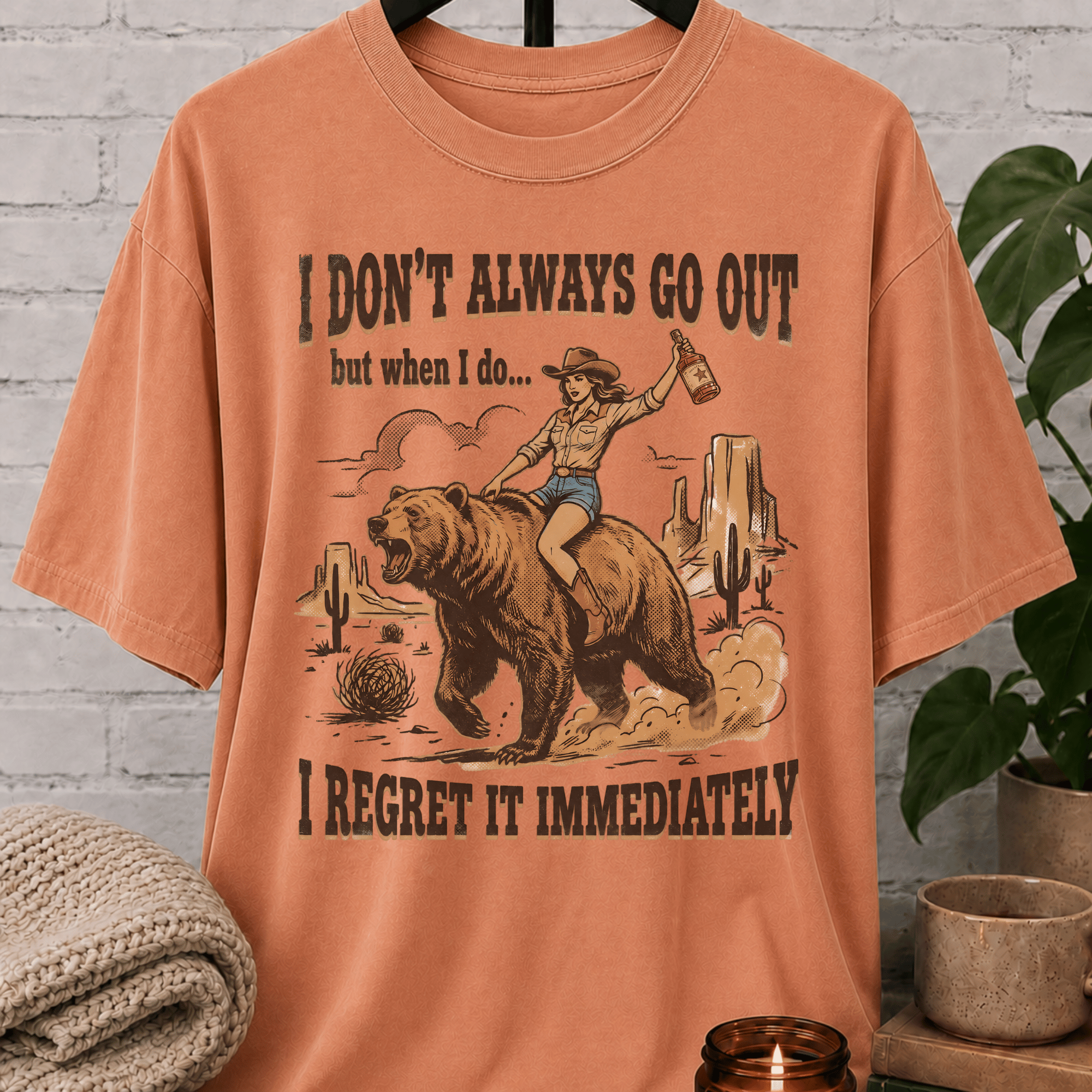 I Don't Always Go Out Cowgirl T-Shirt